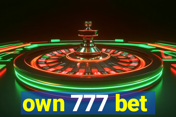 own 777 bet